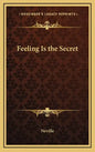 Feeling Is the Secret - Hardcover