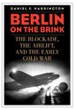 Berlin on the Brink: The Blockade, the Airlift, and the Early Cold War - Hardcover