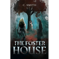 The Foster House: A Paranormal Thriller - Paperback