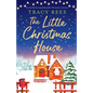The Little Christmas House: An absolutely unputdownable Christmas romance - Paperback