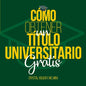Como Obtener Un Titulo Universitario Gratis - Paperback