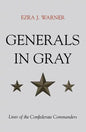 Generals in Gray: Lives of the Confederate Commanders - Paperback
