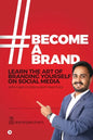 #BecomeABrand: Learn the Art of Branding Yourself on Social Media with Case Studies & Best Practices - Paperback