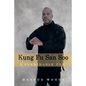 Kung Fu San Soo: A Formidable Foe - Paperback
