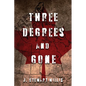 Three Degrees and Gone - Paperback