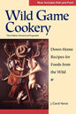 Wild Game Cookery: Down-Home Recipes for Foods from the Wild - Paperback