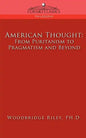 American Thought: From Puritanism to Pragmatism and Beyond - Paperback