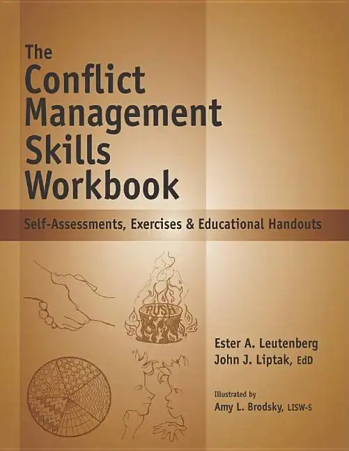 The Conflict Management Skills Workbook: Self-Assessments, Exercises & Educational Handouts - Spiral