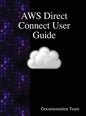 AWS Direct Connect User Guide - Hardcover
