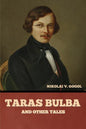 Taras Bulba, and Other Tales - Paperback