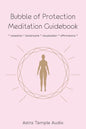 Bubble of Protection Meditation Guidebook: relaxation * breathwork * visualisation * affirmations - Paperback