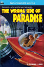 The Wrong Side of Paradise & The Involuntary Immortals - Paperback