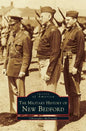 Military History of New Bedford - Hardcover