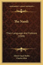The Nandi: Their Language And Folklore (1909) - Paperback