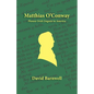 Matthias O'Conway: Pioneer Irish Linguist in America - Paperback
