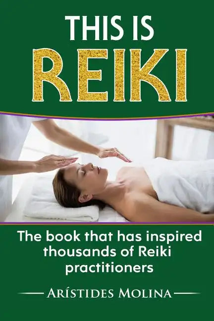 This is Reiki: The book that has inspired thousands of Reiki practitioners - Paperback