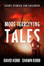More Terrifying Tales: Scary Stories for Children - Paperback
