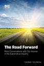 The Road Forward: More Conversations with Top Women in the Automotive Industry - Paperback