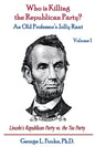 Who is Killing the Republican Party?: An Old Professor's Jolly Rant - Paperback