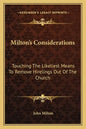 Milton's Considerations: Touching the Likeliest Means to Remove Hirelings Out of the Church - Paperback