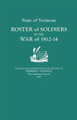 State of Vermont: Roster of Soldiers in the War of 1812-14 - Paperback