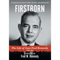 Firstborn: The Life of Luis Fred Kennedy 1908-1982 - Paperback