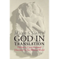 God in Translation: Deities in Cross-Cultural Discourse in the Biblical World - Paperback