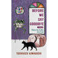 Before We Say Goodbye - Paperback