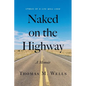 Naked on the Highway: A Memoir - Paperback