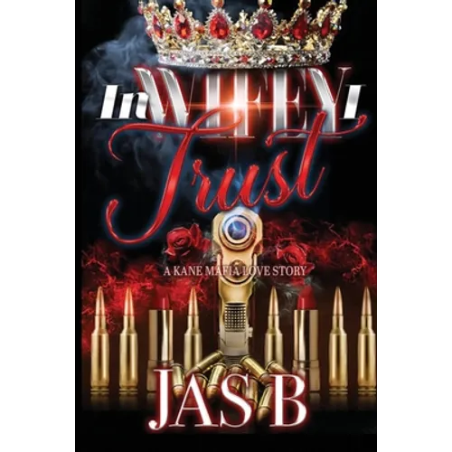 In Wifey I Trust: A Kane Mafia Love Story - Paperback