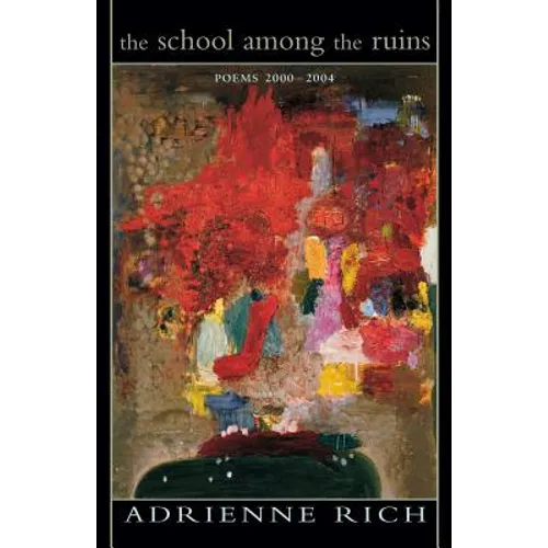 The School Among the Ruins: Poems 2000-2004 - Paperback