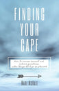 Finding Your Cape: How to Course Correct and Achieve Greatness When Things Don't Go As Planned - Paperback