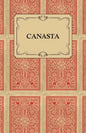 Canasta - A Quick Way to Learn This Popular New Game With Instructions For Skillful Play - Paperback