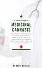 A Modern Look at Medicinal Cannabis: A look inside the medicinal realm of the cannabis plant and how it's helping to battle a long list of ailments ra - Paperback