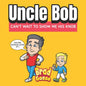 Uncle Bob: Can't Wait To Show Me His Knob - Paperback
