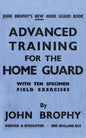 Advanced Training for the Home Guard with Ten Specimen Field Exercises - Paperback