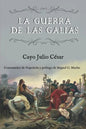 La guerra de las Galias (Comentarios de Napoleón y prólogo de Miguel G. Macho) - Paperback