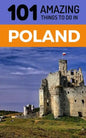 101 Amazing Things to Do in Poland: Poland Travel Guide - Paperback