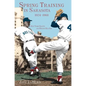 Spring Training in Sarasota, 1924-1960: New York Giants and Boston Red Sox - Hardcover