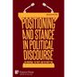 Positioning and Stance in Political Discourse: The Individual, the Party, and the Party Line - Paperback