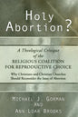 Holy Abortion? a Theological Critique of the Religious Coalition for Reproductive Choice - Hardcover