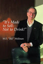 "It's Made to Sell- Not to Drink!" - Paperback