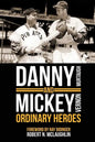 Danny and Mickey, Ordinary Heroes - Paperback