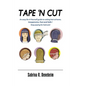 Tape N' Cut An easy Do-it-Yourself guide to cutting hair at home, Stop paying for haircuts! (Especially kids): Inexpensive, Fast, Safe! Stop Paying fo - Paperback