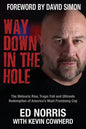 Way Down in the Hole: The Meteoric Rise, Tragic Fall and Ultimate Redemption of America's Most Promising Cop - Paperback