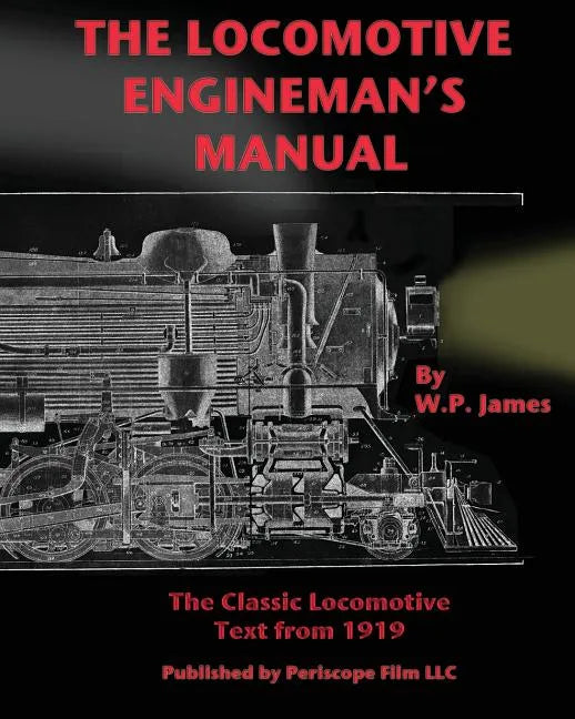 The Locomotive Engineman's Manual - Paperback