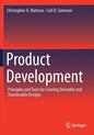 Product Development: Principles and Tools for Creating Desirable and Transferable Designs - Paperback