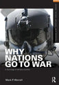 Why Nations Go to War: A Sociology of Military Conflict - Paperback
