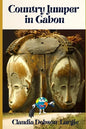 Country Jumper in Gabon - Paperback