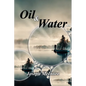 Oil & Water - Poetry of Pain and Healing - Paperback